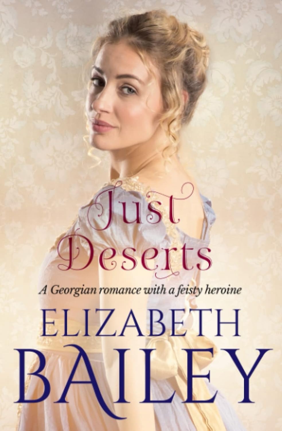 Just Deserts: A Georgian romance with a feisty heroine