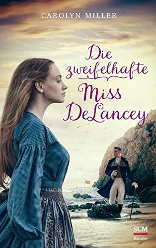 Buch 3: Die zweifelhafte Miss DeLancey