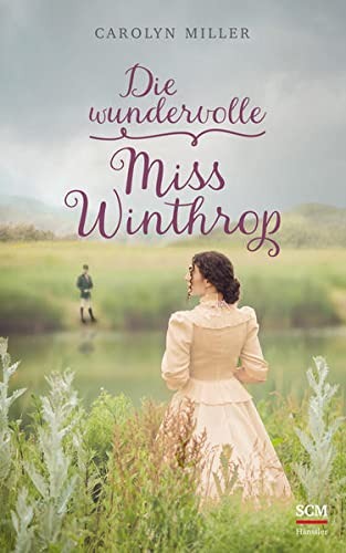 Buch 4: Die wundervolle Miss Winthrop