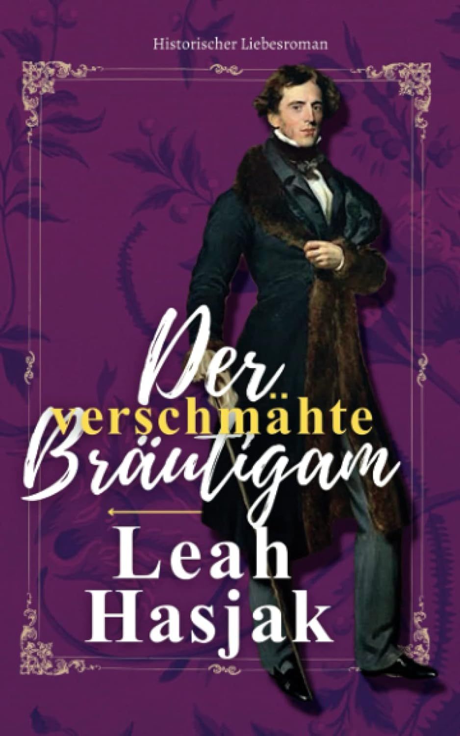 Buch 2: Der verschmähte Bräutigam