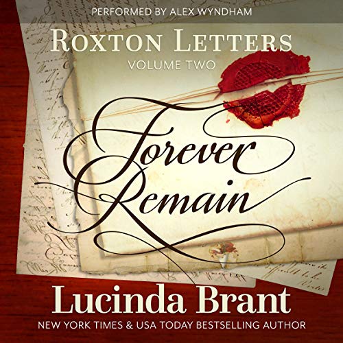 Book 7: Forever Remain: Roxton Letters Volume Two